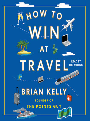 How to Win at Travel - Audiobook